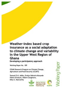 Weather-index based crop insurance as a social adaptation to climate change and variability in the Upper West Region of Ghana: developing a participatory approach