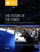 Future of the funds: exploring the architecture of multilateral climate finance