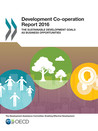 Development co-operation report 2016: the Sustainable Development Goals as business opportunities 