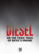 Diesel: On the toxic trail of devil’s engine 