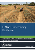 El Niño: undermining resilience - implications of El Niño in Southern Africa from a food and nutrition security perspective