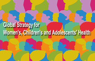 Global strategy for women's, children's and adolescent's health 2016-2030 